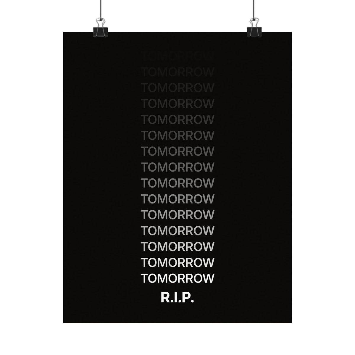 RIP Tomorrow Black - Motivational Typography Poster | Matte Poster