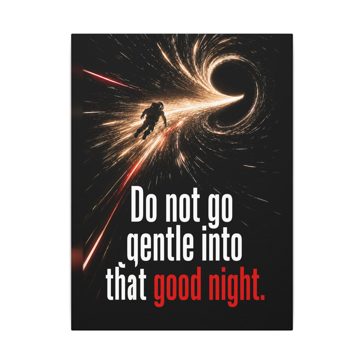 Do Not Go Gentle - Space Wall Art | Canvas