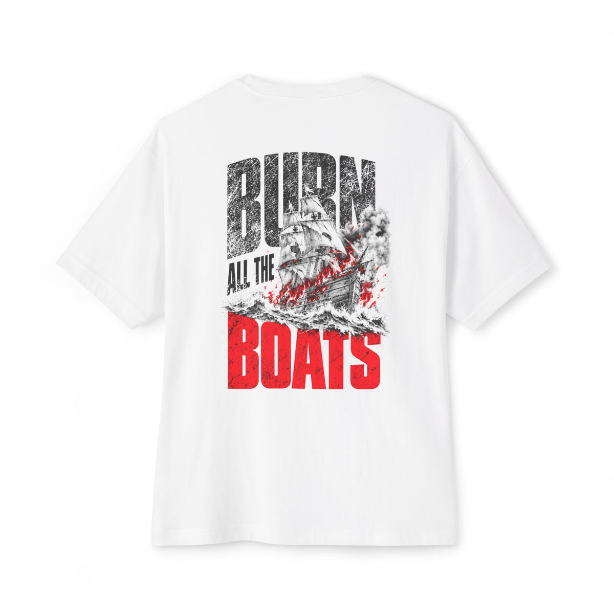 Burn All the Boats | Heavyweight Tee (Back Print)