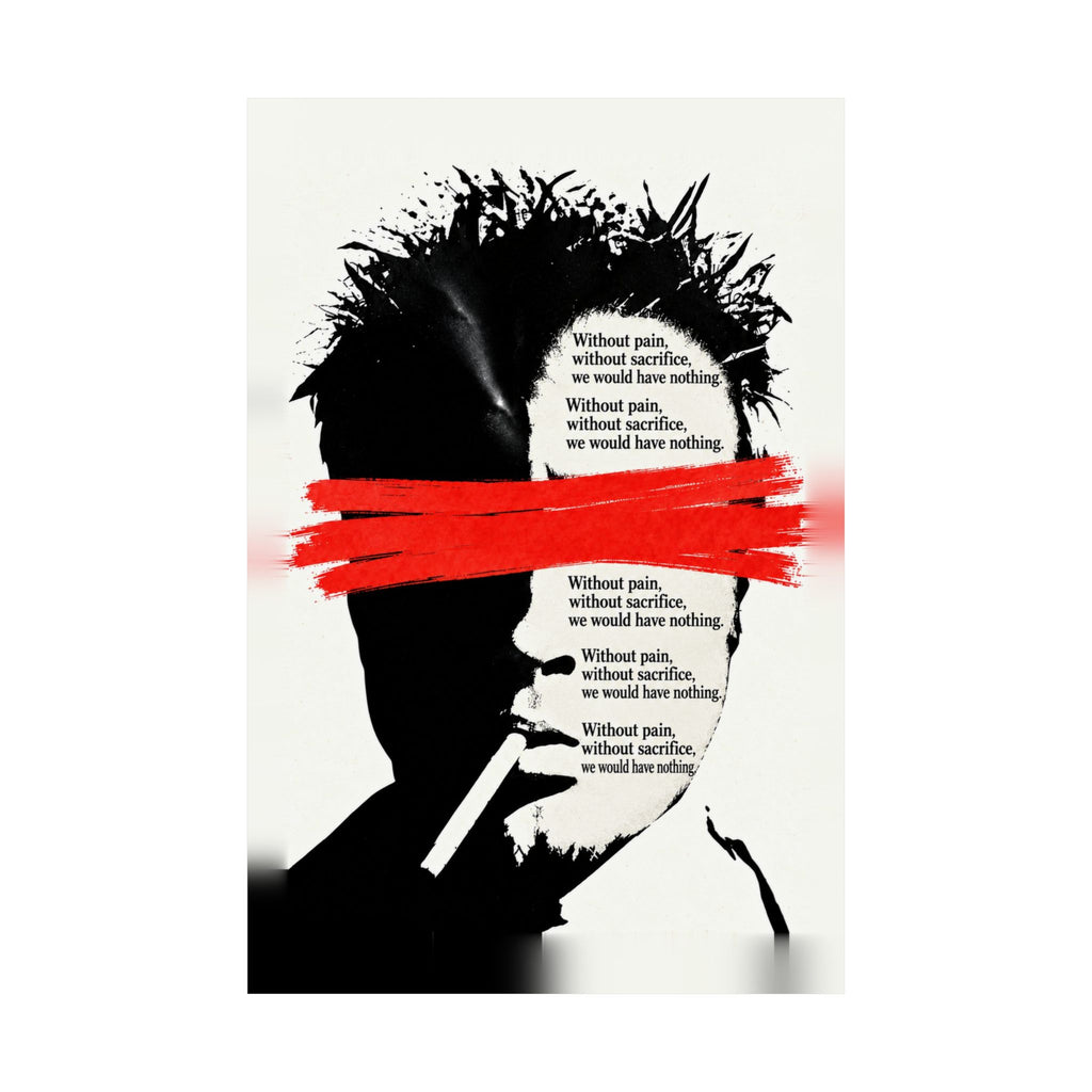 Pain and Sacrifice - Quote Wall Art | Matte Poster