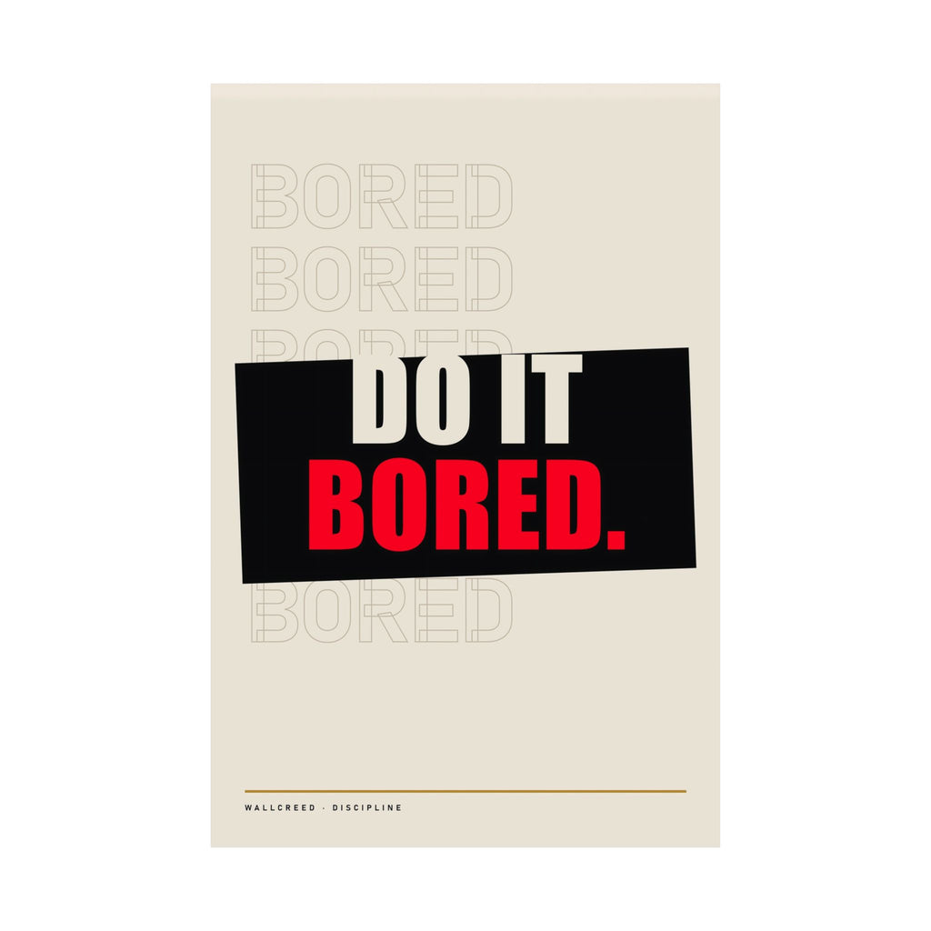 Do It Bored - Motivational Posters | Matte Poster
