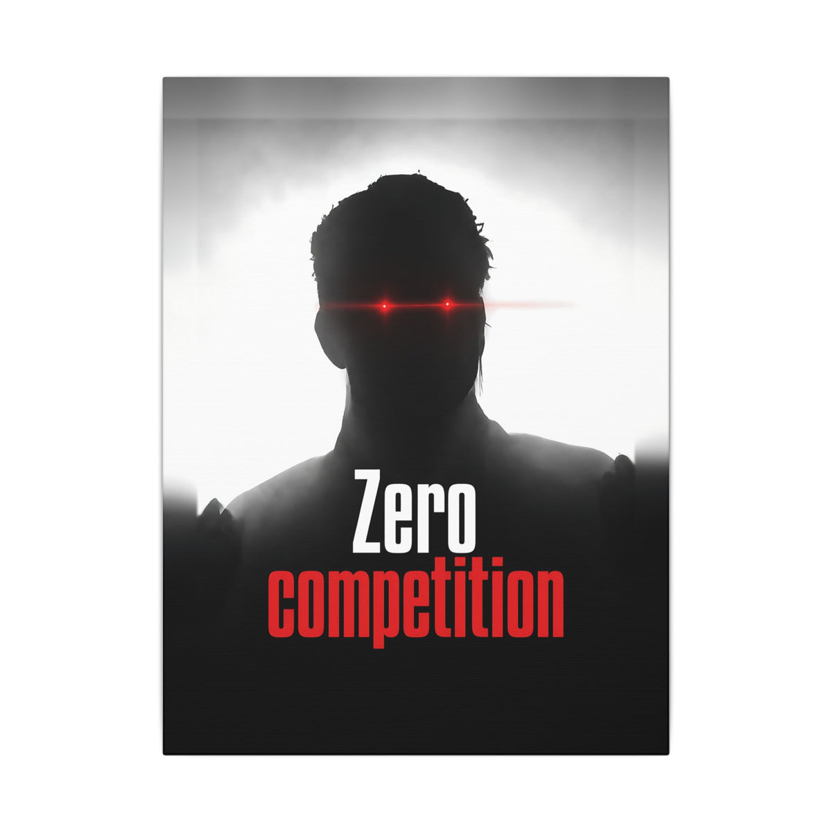 Zero Competition - Men's Office Wall Art | Canvas