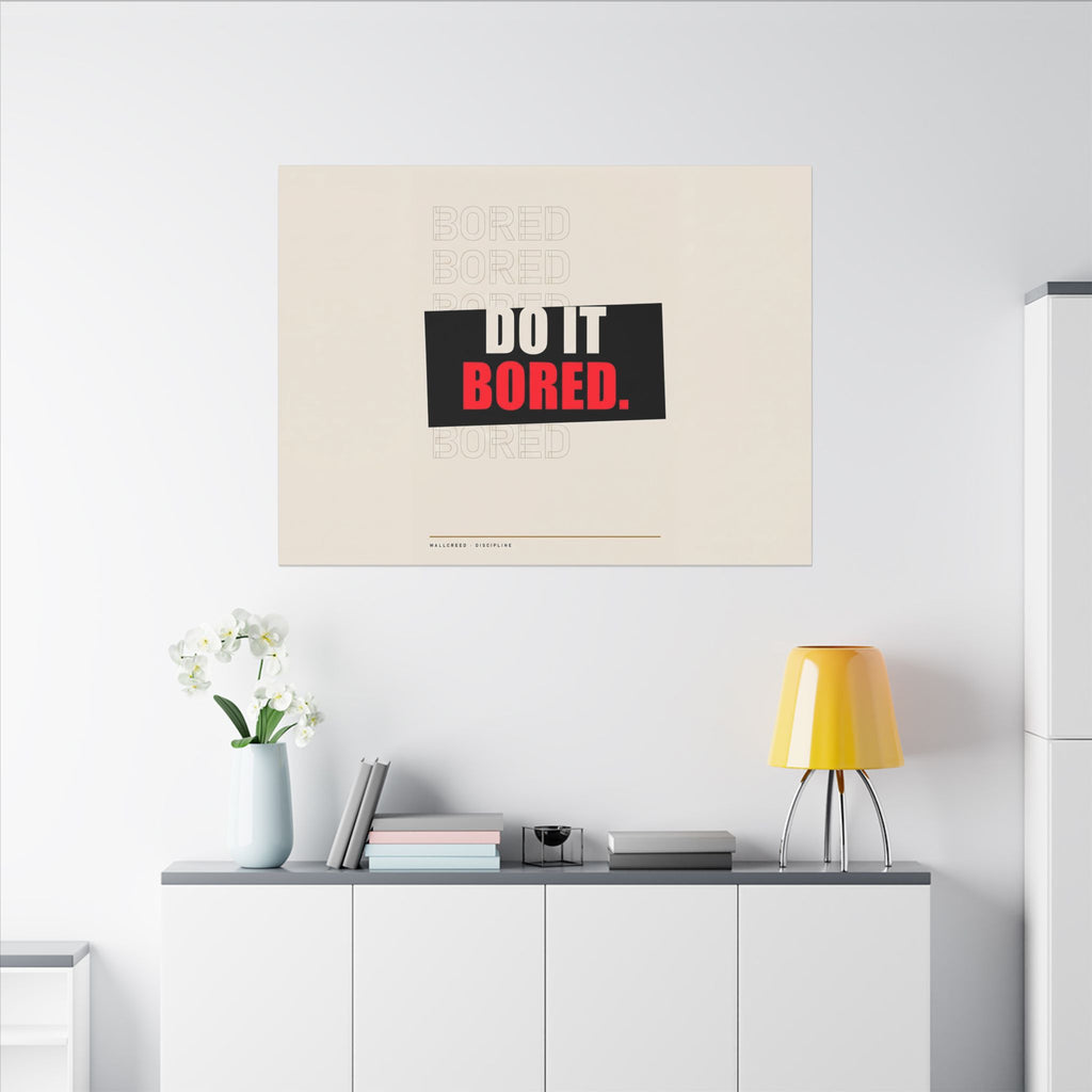 Do It Bored - Motivational Posters | Canvas (Landscape)