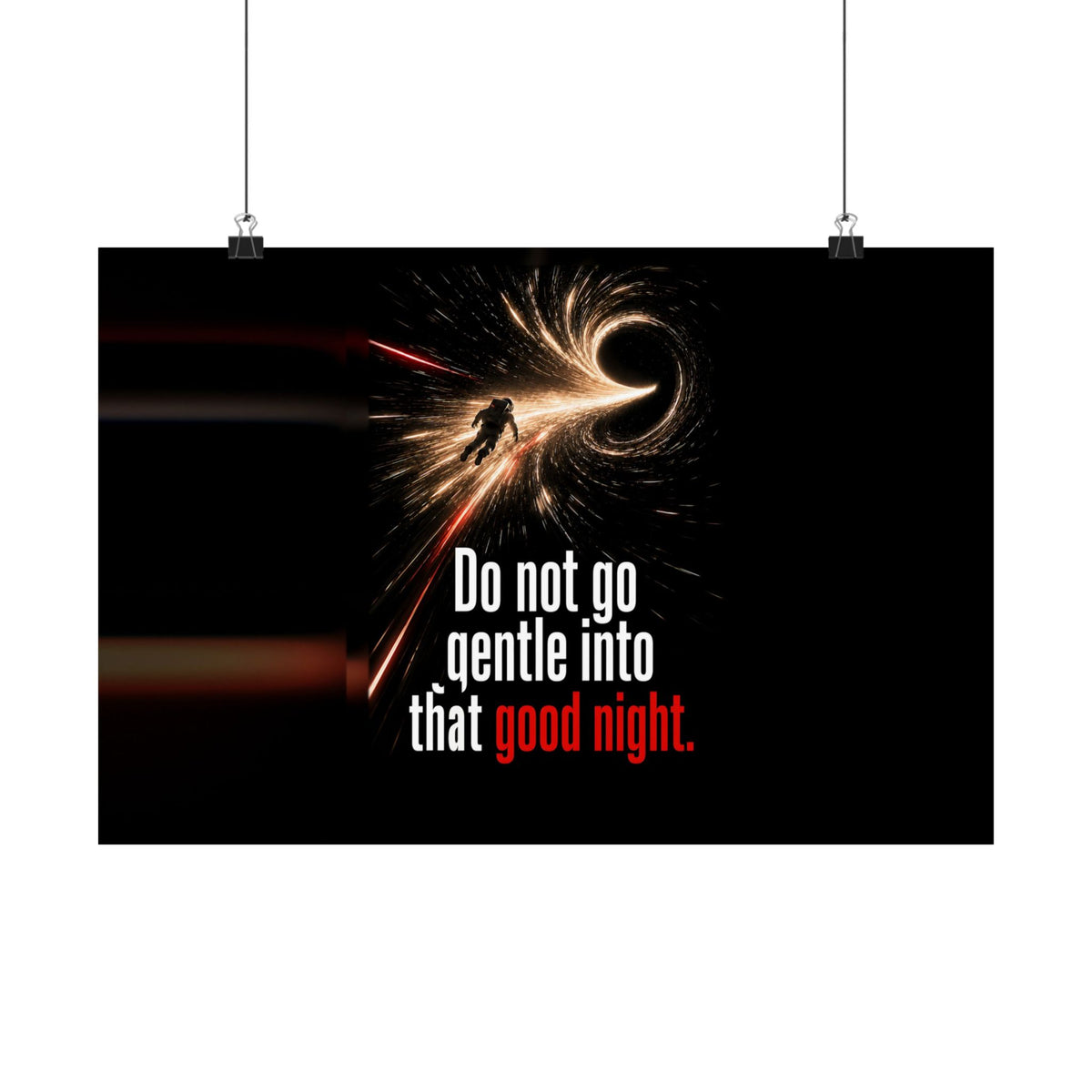 Do Not Go Gentle - Space Wall Art | Matte Poster (Landscape)