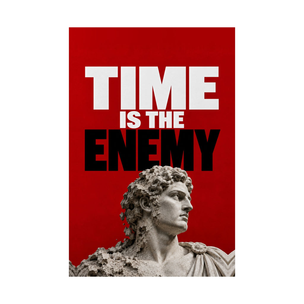 Time Is the Enemy - Motivational Wall Art | Matte Poster