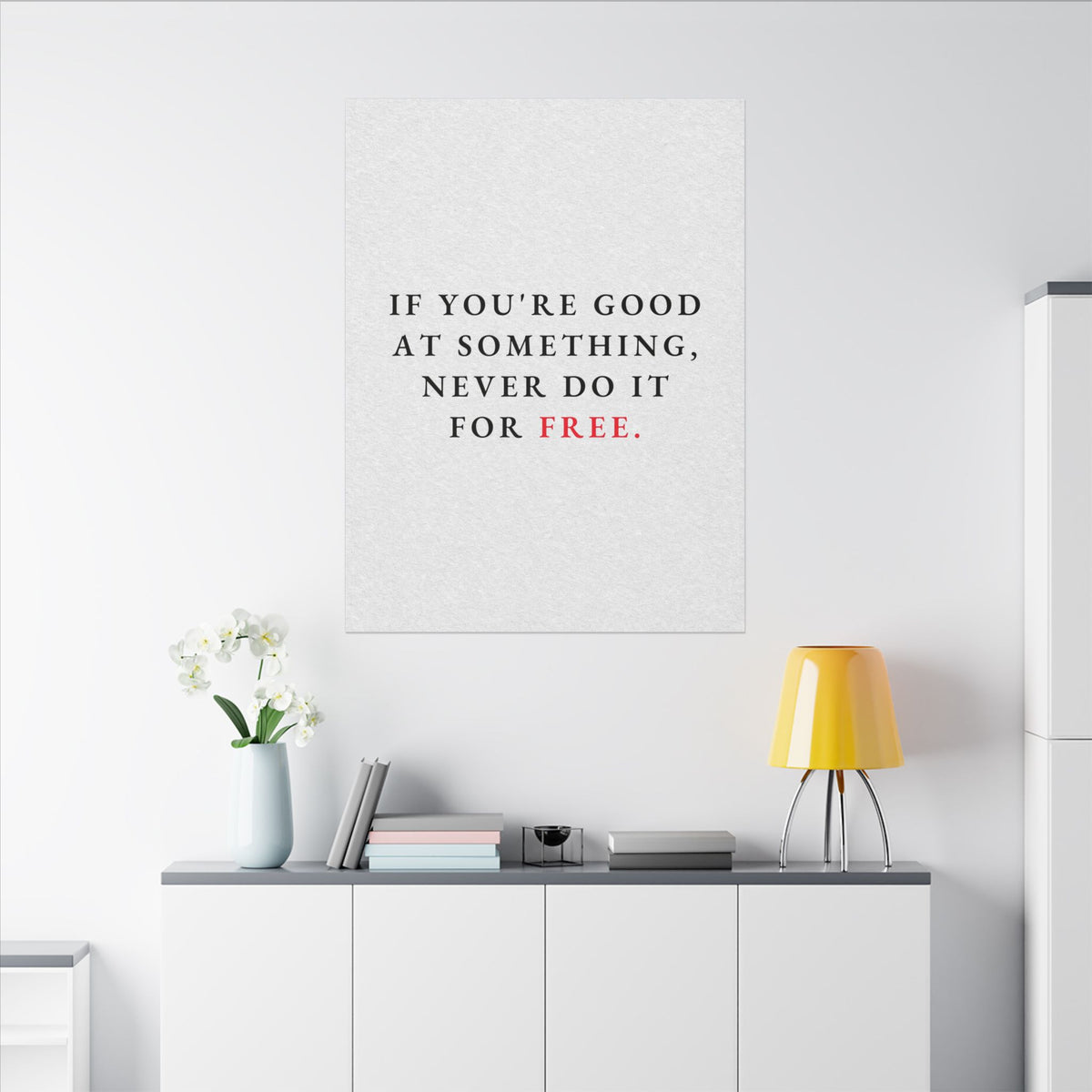 Never Do It for Free - Inspirational Quotes Wall Art For Office | Canvas