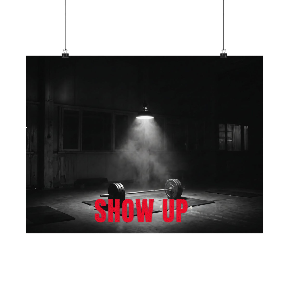 Show Up - Gym Wall Art | Matte Poster (Landscape)